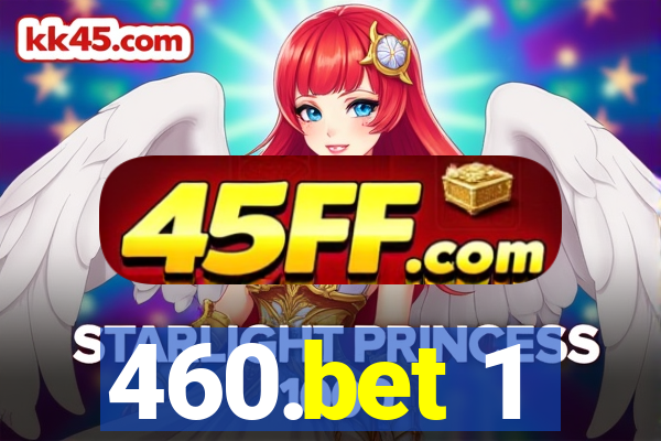 460.bet 1